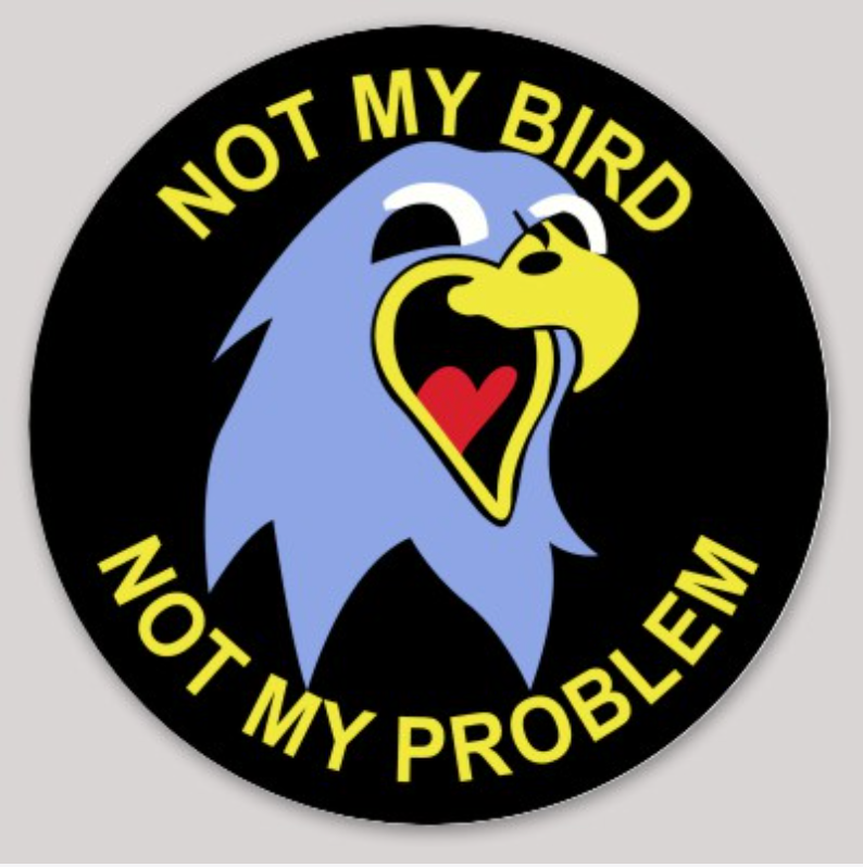 WTI Not My Bird Not My Problem Sticker