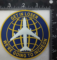 Get In Loser We Are Going To Incheon Patches