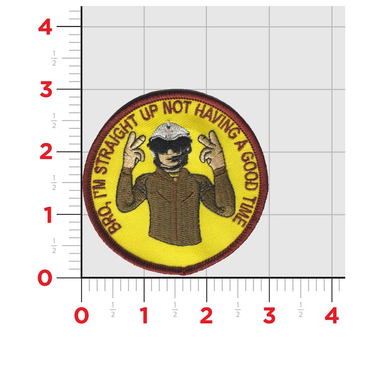 Bro! I'm Straight Up Not Having A Good Time - HSM-37 Patch