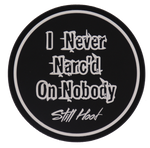 I Never Narc'd on Nobody PVC Patch
