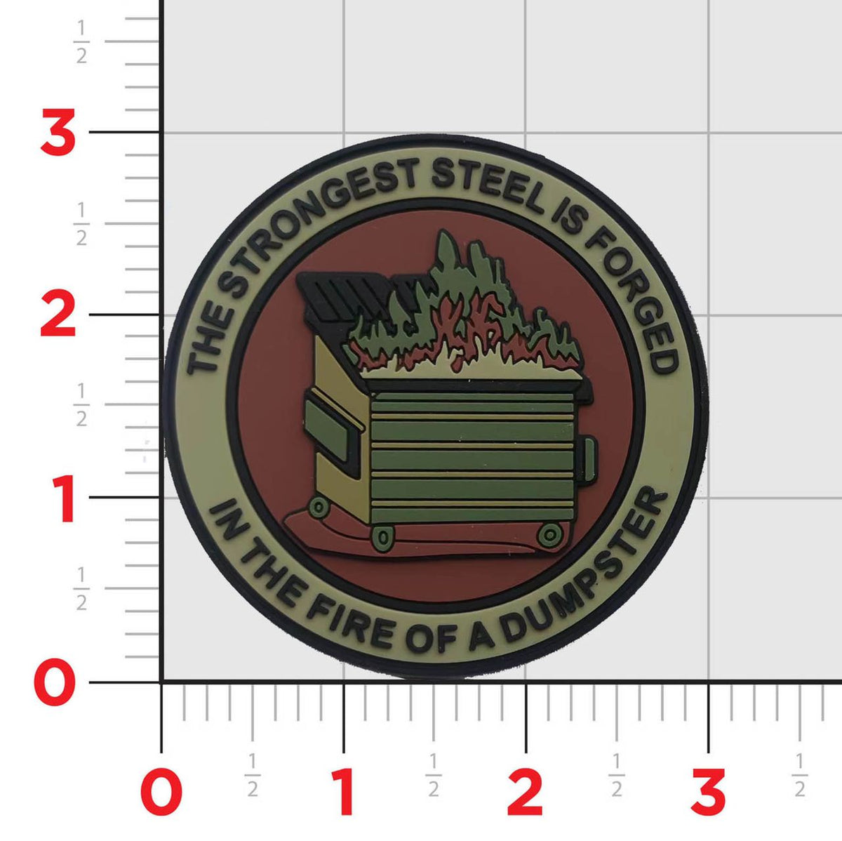 Dumpster Fire- The Strongest Steel is Forged in the Fire of a Dumpster Patch