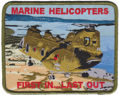 Marine Helicopters CH-46 First in Last Out Patch (M)